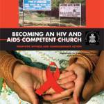 Becoming an HIV and AIDS Competent Church: Prophetic Witness and Compassionate Action